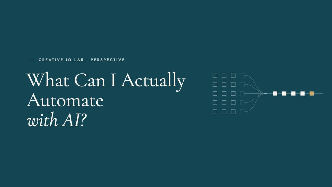 What Can I Actually Automate with AI?